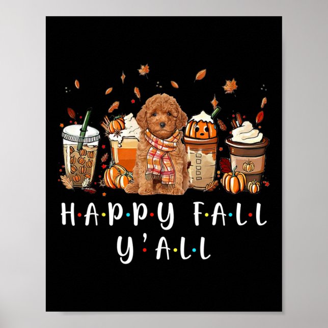 Lycklig Fall Y'all Pudel Hund Coffee Pumpkin Fall  Poster (Framsidan)