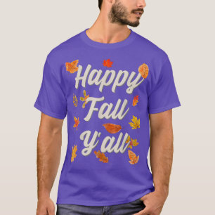 Lycklig Fall Y'all T Shirt