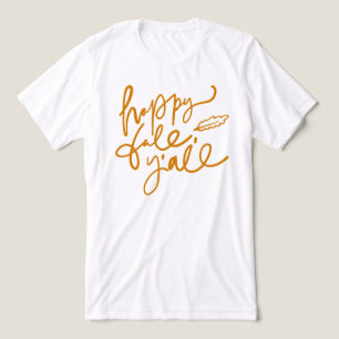 Lycklig Fall Y'all T Shirt