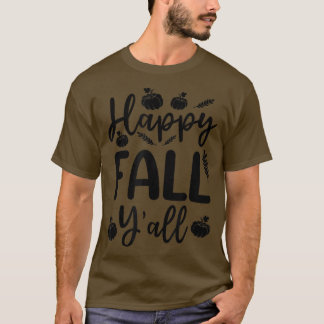 Lycklig Fall YAllHösthösten Höst löv Pumpkins Than T Shirt