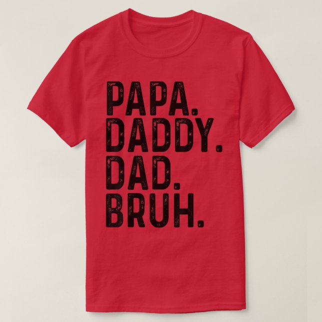 Lycklig-Far-dagen Pappa pappa Pappa Bruh T-Shirt (Design framsida)