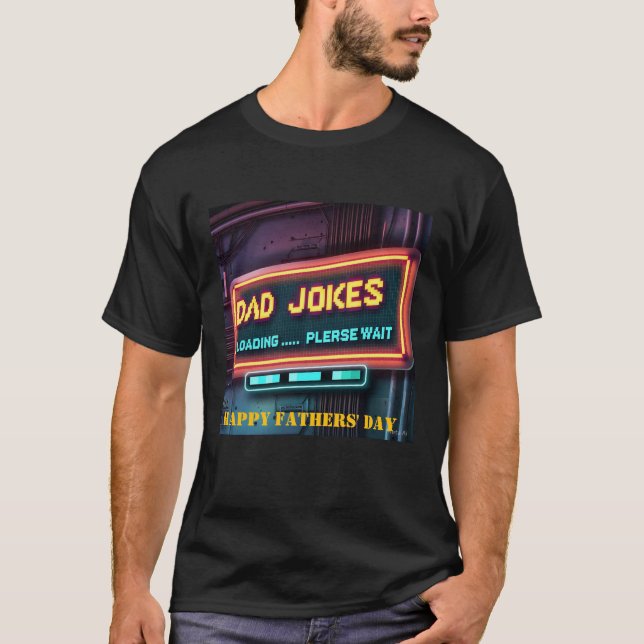 Lycklig Far Day "Pappa Jokes Loading" Anpassningsb T Shirt (Framsida)