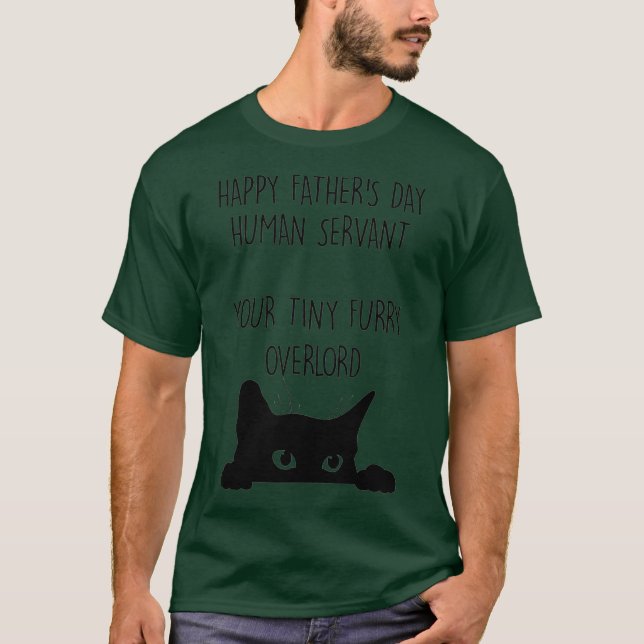 Lycklig Fars dag Human Servant Ditt lilla Hårig T Shirt (Framsida)