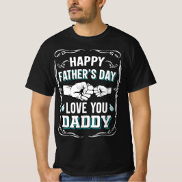 Lycklig Fars dag Kärlek Du pappa T Shirt