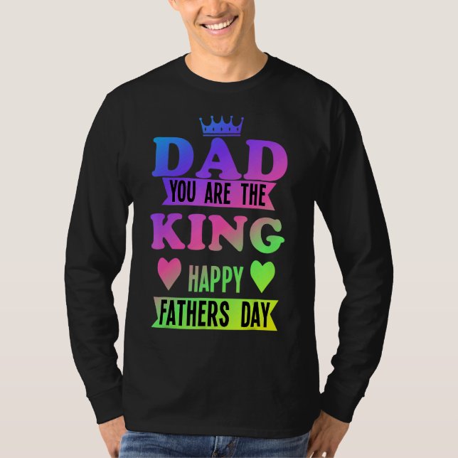 Lycklig Fars dag Pappa som du är Kung T Shirt (Framsida)
