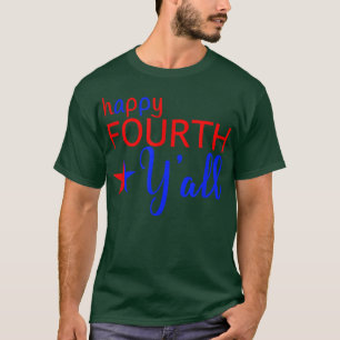 Lycklig Fjärde Y:n, juli 4:e södra Helgdag Sayin T Shirt