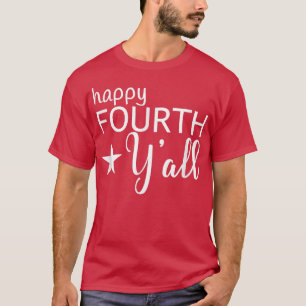 Lycklig Fjärde Y:n, juli 4:e södra Helgdag Sayin T Shirt