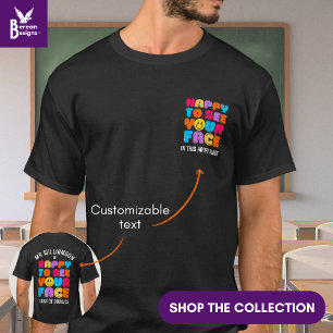 LYCKLIG FÖR ATT SE DIN ANSIKTE Lärare Namn T Shirt