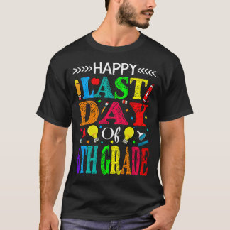 Lycklig förra dagen, 6e Klass Studenten, lärarstu  T Shirt