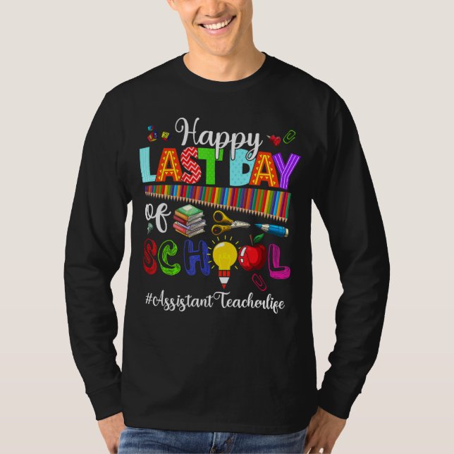 Lycklig förra dagen för skolassistentlärarlivet t shirt (Framsida)
