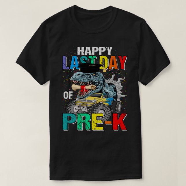 Lycklig förra dagen, före K Monster Lastbil Dinosa T Shirt (Design framsida)