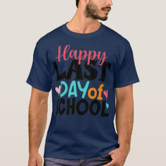 Lycklig förra dagen, skolbarnsläraren Studenten T Shirt