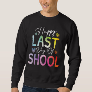 Lycklig förra dagen, skoltie Dye Lärare Student G Lång Ärmad Tröja