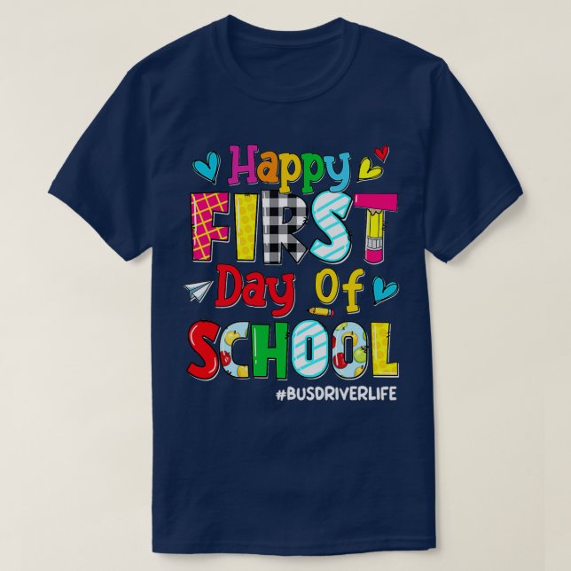 Lycklig första dagen av Buss-skolans körtid tillba T Shirt (Design framsida)