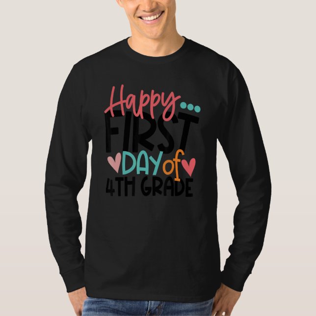 Lycklig första dagen av fjärde fjärde Klass-lärarb T Shirt (Framsida)