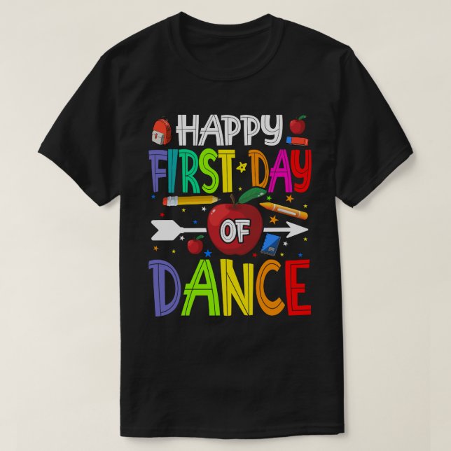 Lycklig första dagen för DANCE Shirt-läraren Stude T Shirt (Design framsida)