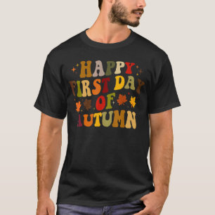 Lycklig första dagen hösten hösten hösten hösten f t shirt