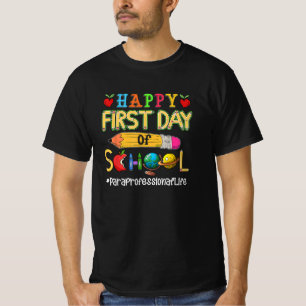 Lycklig första dagen i Skolparaprofessionell skola T Shirt