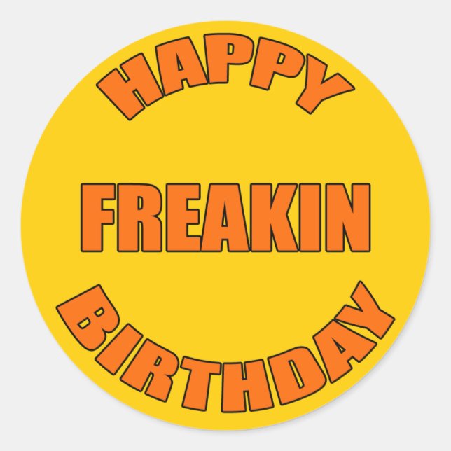 Lycklig Freakin Birthday Runt Klistermärke (Framsida)