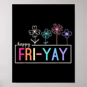 Lycklig Fredag Lärare Fri-yay Funny Helg Lärare Poster