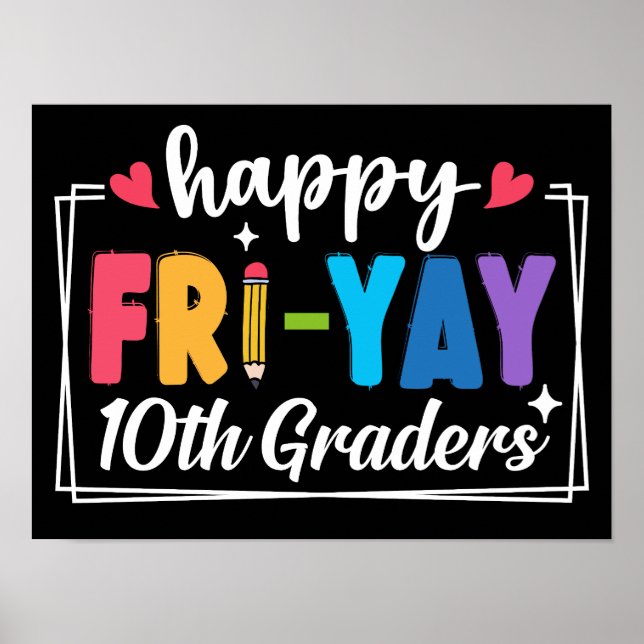 Lycklig Fri-Yay 10th Graders Teacher Student Funny Poster (Framsidan)