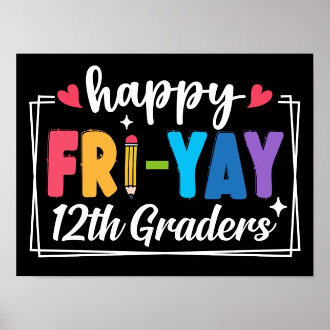Lycklig Fri-Yay 12:e Graders Teacher Student Funny Poster (Framsidan)