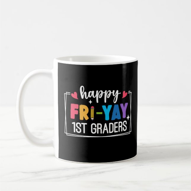 Lycklig Fri-Yay 1st Graders Funny Teacher Student Kaffemugg (Vänster)