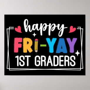 Lycklig Fri-Yay 1st Graders Funny Teacher Student Poster