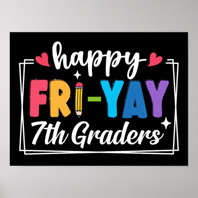 Lycklig Fri-Yay 7:e Graders Fredag Lärare Student Poster (Framsidan)