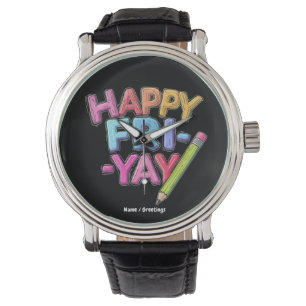 Lycklig Fri-Yay Fredag Älskare Funny Helg Lärare Armbandsur