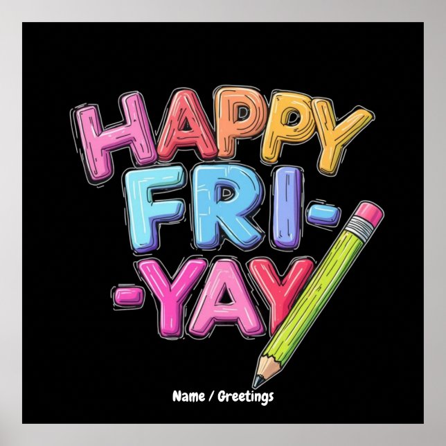 Lycklig Fri-Yay Fredag Älskare Funny Helg Lärare Poster (Framsidan)