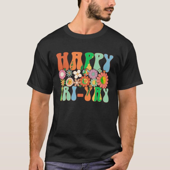Lycklig Fri Yay Fredag Älskare Roligt Lärare Groov T Shirt (Framsida)