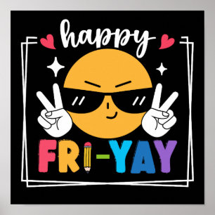 Lycklig Fri-Yay Funny Fredag Helg Lärare Student Poster