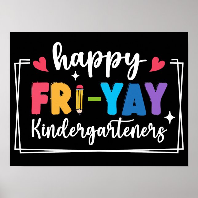 Lycklig Fri-Yay Kindergarteners Funny Fredag Lärar Poster (Framsidan)