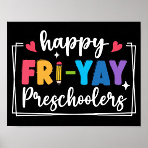 Lycklig Fri-Yay Preschoolers Funny Teacher Student Poster