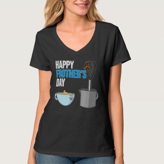 Lycklig Frothers Day Mjölk Frother and Coffee Kopp T Shirt (Framsida)