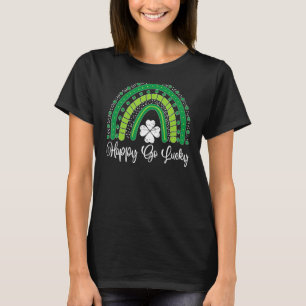 Lycklig Go Lucky Rainbow Lucky Saint patrick's day T Shirt