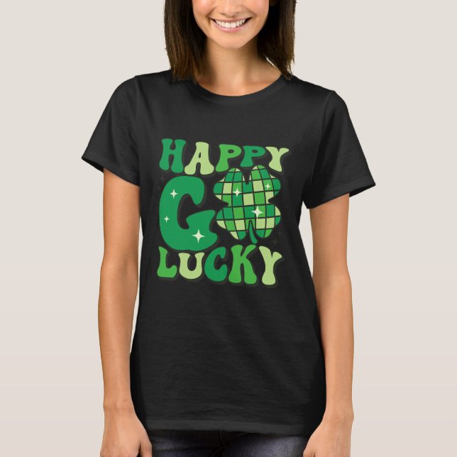 Lycklig Go Lucky Shamrock St patricks day Women Ma T Shirt (Framsida)