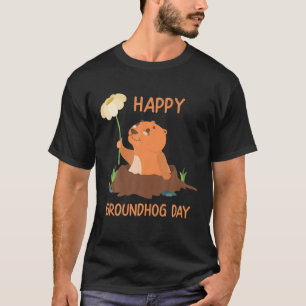 Lycklig Groundhog Day - Lättare träpåk med blomma T Shirt
