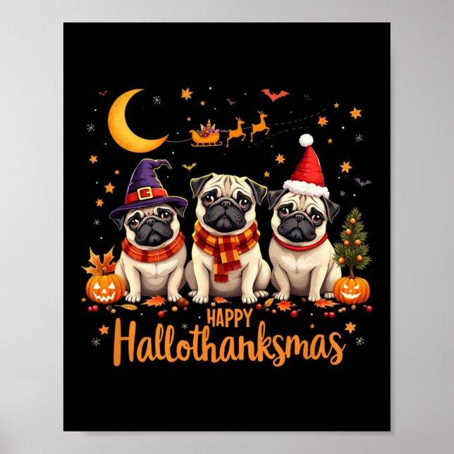 Lycklig Hallothanksmas Pug Hundar Halloween Thanks Poster (Framsidan)