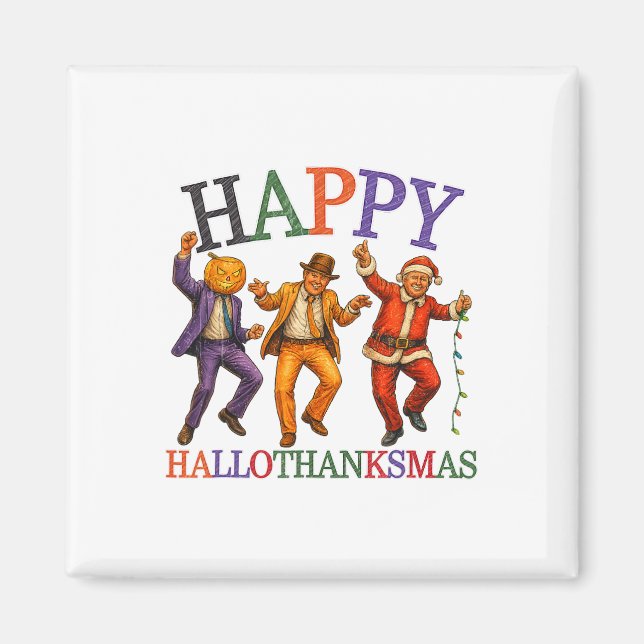 Lycklig Hallothanksmas Trump Dance Dancing Funny T Magnet (Framsidan)