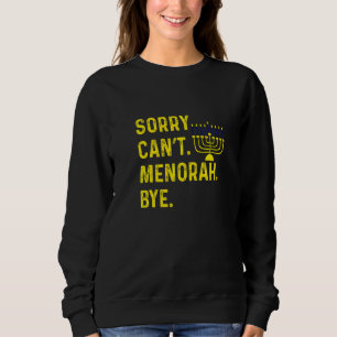 Lycklig Hanukkah Förlåt att Menorah hej då judisk T Shirt