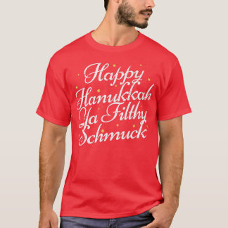 Lycklig Hanukkah Ya Filthy Schmuck Funny Jewish Ho T Shirt