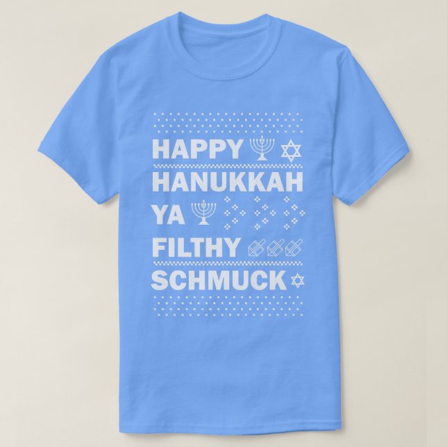 Lycklig Hanukkah Ya Filthy Schmuck Funny Jewish Ho T Shirt (Design framsida)