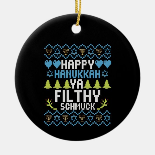 Lycklig Hanukkah Ya Filthy Schmuck Jewish Sweater Julgransprydnad Keramik (Framsidan)