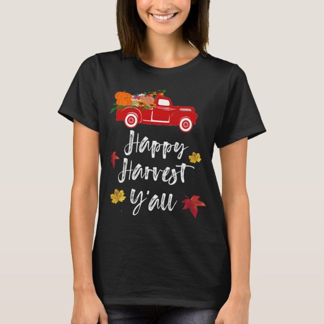 Lycklig Harvest Y'all red lastbil Fall Season Gift T Shirt (Framsida)