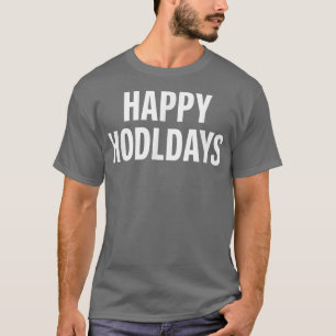 Lycklig Hodldays Cryptocurrency Bitcoin Hodl T Shirt