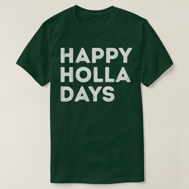 Lycklig Holla Days Funny jul T Shirt (Design framsida)