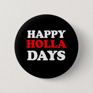 Lycklig Holla Days - Helgdag Humor -.png Knapp