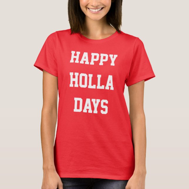 "Lycklig Holla Days" Helgdag LOL Women's Shirt Tröja (Framsida)